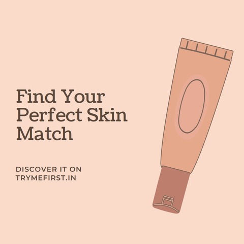 Discover Your Skin's Perfect Match on TryMeFirst.in!