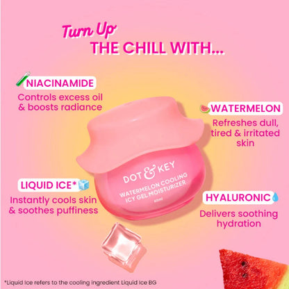 Dot & Key Watermelon Cooling Icy Gel Moisturizer with Hyaluronic & Liquid Ice -60ml